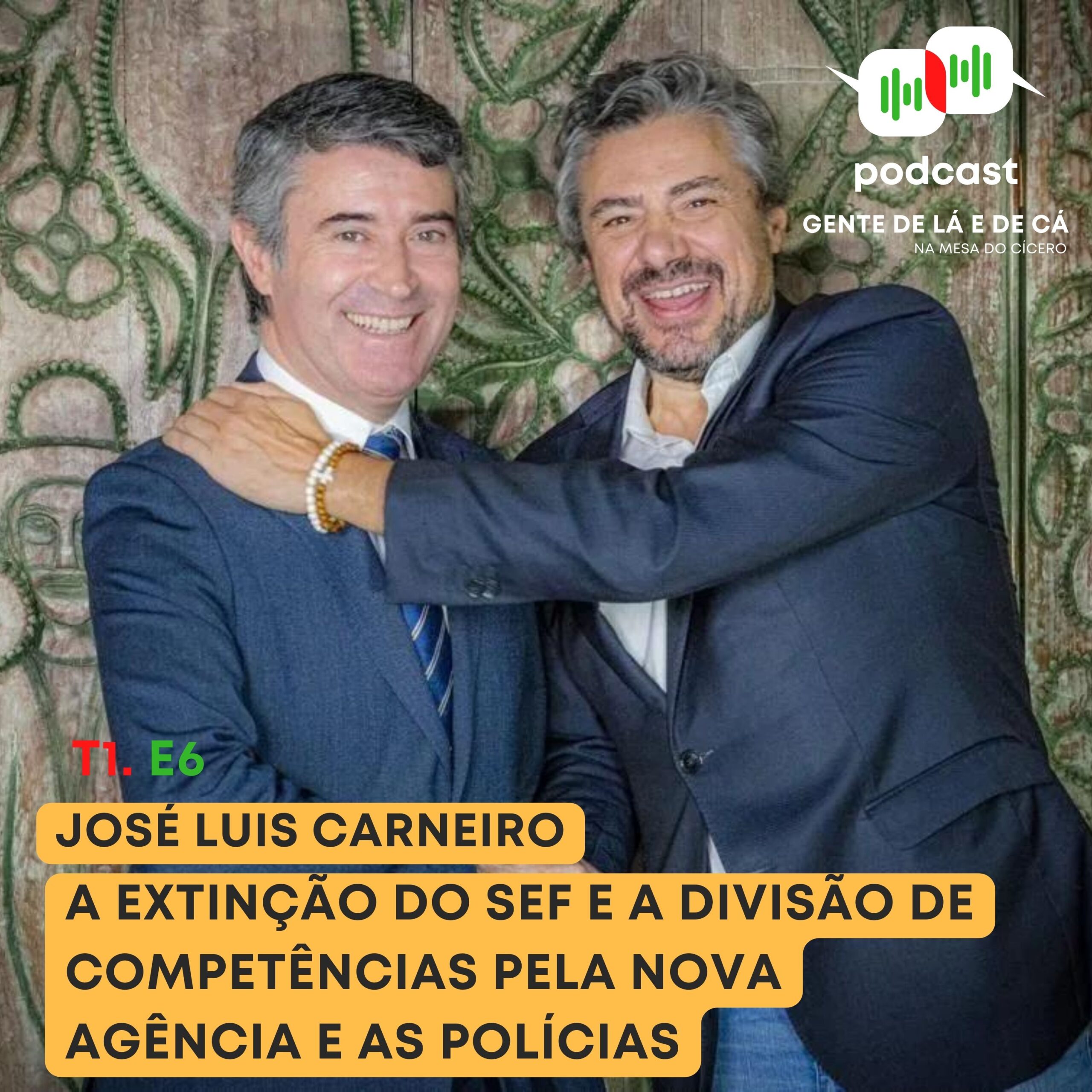 Gente de cá e de lá – Episódio 6 – José Luis Carneiro (II)