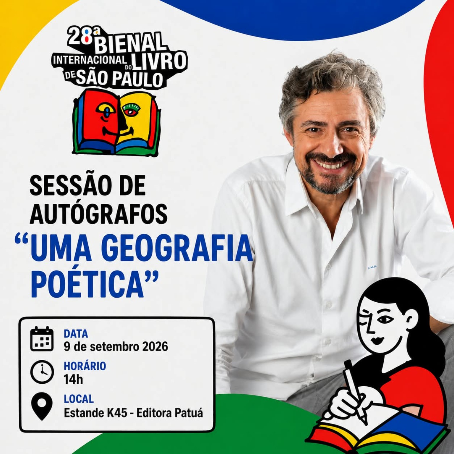 Cartaz da sessão de autógrafos de Uma Geografia Poética, com José Manuel Diogo: 9 de setembro de 2026, às 14h, estande K45 da Editora Patuá.
